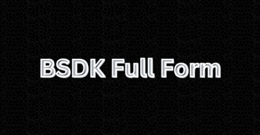 BSDK Full Form - What is the full form of BSDK?