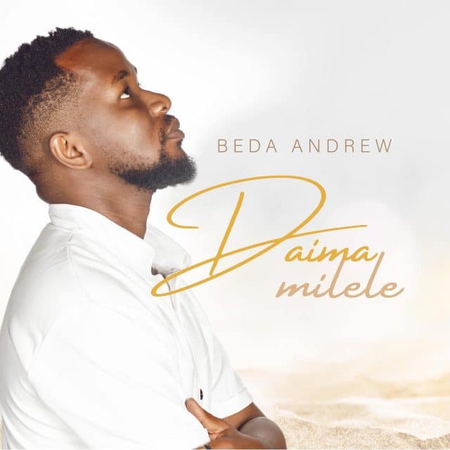 AUDIO Beda Andrew – Daima Milele MP3 DOWNLOAD