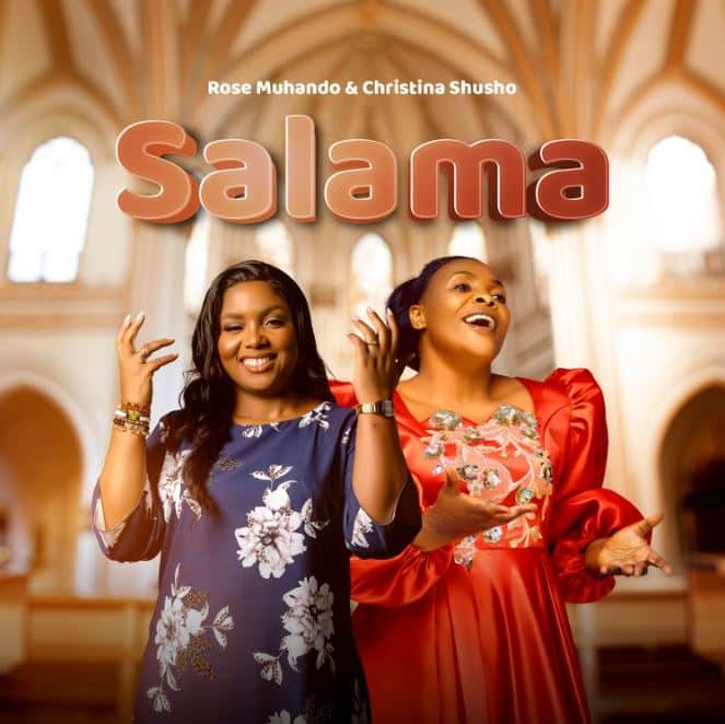 AUDIO Rose Muhando Ft Christina Shusho - Salama MP3 DOWNLOAD