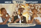 AUDIO Ambassadors of Christ Choir - Mbese Yesu Anyitaho MP3 DOWNLOAD