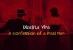 AUDIO Dizasta Vina - A Confession of a Mad Philosopher MP3 DOWNLOAD