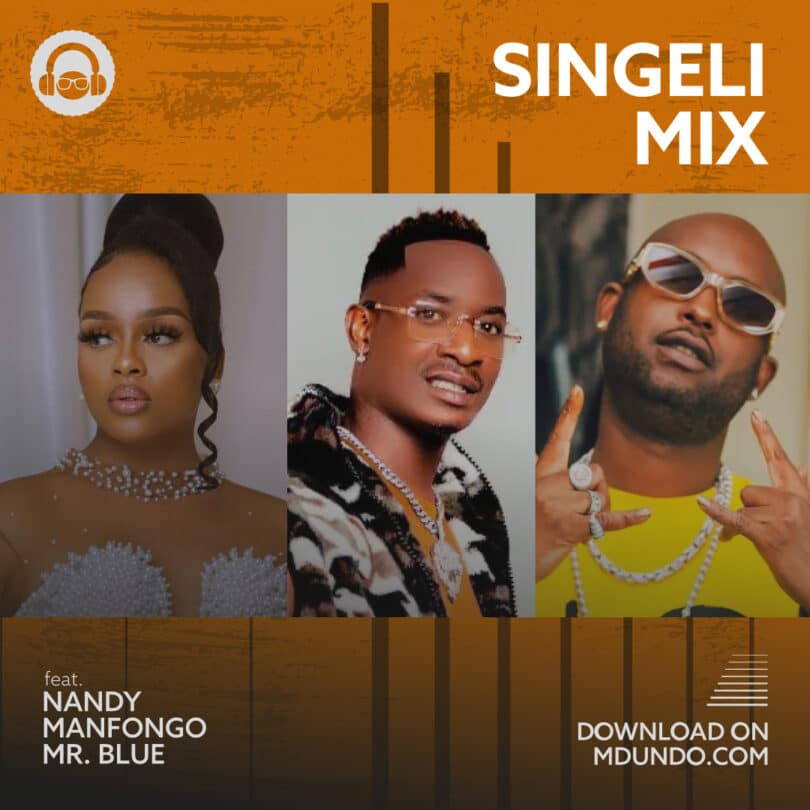 Download Singeli Mix Ikiwashirikisha Nandy, Manfongo Na Mr Blue