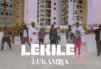 DANCE VIDEO Lukamba - Lekile MP4 DOWNLOAD