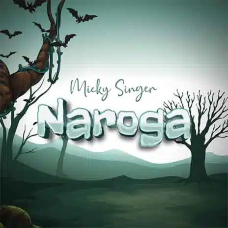 AUDIO Micky Singer - Naroga MP4 DOWNLOAD