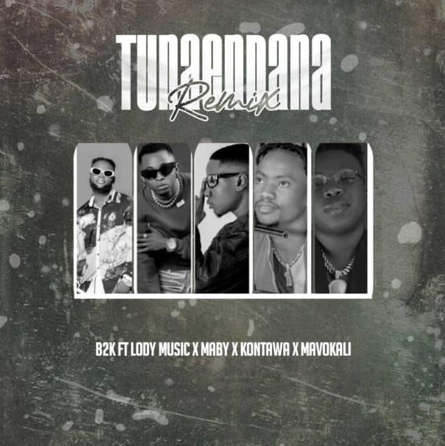 AUDIO B2k – Tunaendana Remix Ft Lody Music X Maby X Kontawa MP3 DOWNLOAD