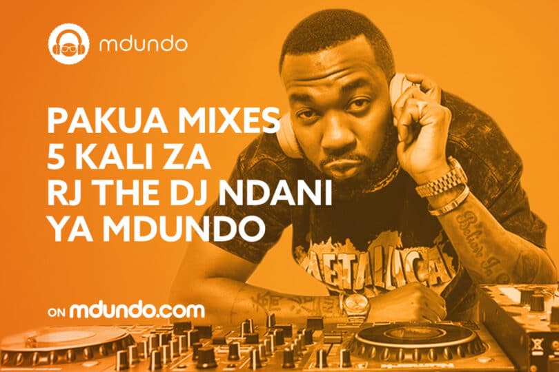 Pakua Mixes Tano Kali Za RJ The DJ Ndani Ya Mdundo