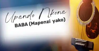 AUDIO Upendo Nkone - Mapenzi Yako MP3 DOWNLOAD