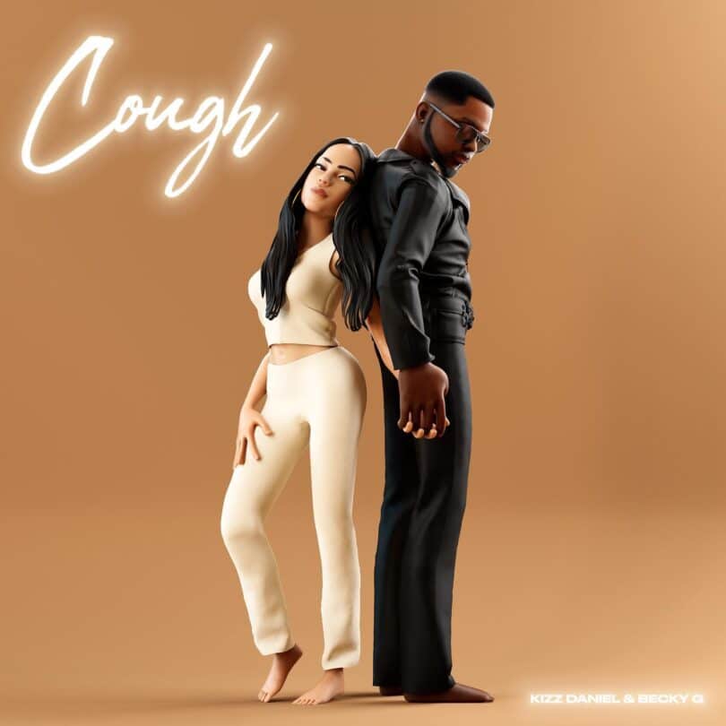 Listen to Kizz Daniel - Cough Ft Becky G