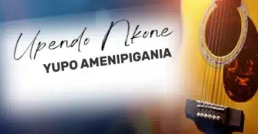 AUDIO Upendo Nkone - Yupo Amenipigania MP3 DOWNLOAD