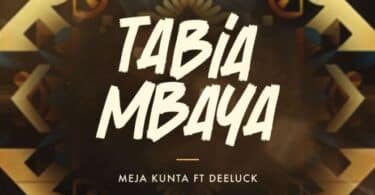 AUDIO Meja Kunta Ft. Dee Luck - Tabia Mbaya MP3 DOWNLOAD