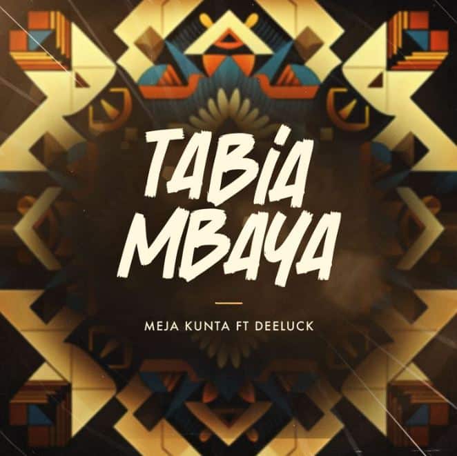 AUDIO Meja Kunta Ft. Dee Luck - Tabia Mbaya MP3 DOWNLOAD