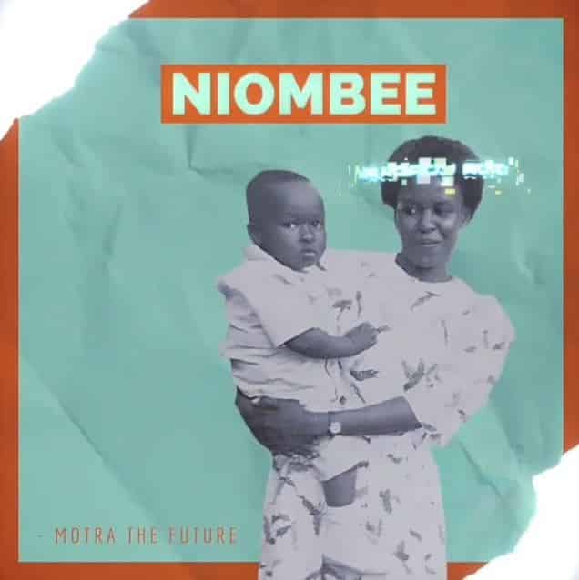 AUDIO Motra The Future - Niombee MP3 DOWNLOAD