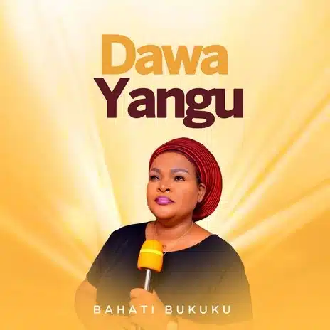 AUDIO Bahati Bukuku - Dawa Yangu Ft Bony Mwaitege MP3 DOWNLOAD