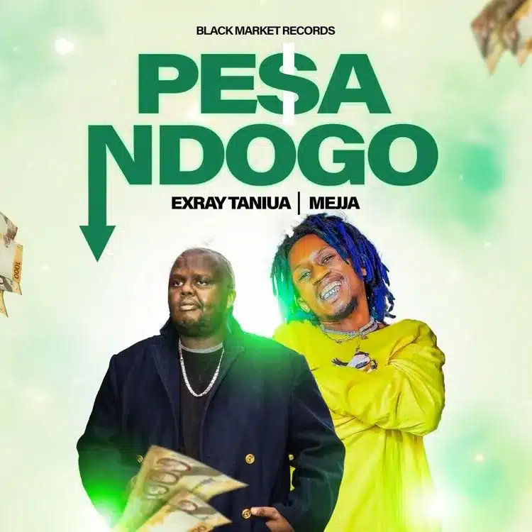 AUDIO Exray Taniua Ft Mejja - Pesa Ndogo MP3 DOWNLOAD