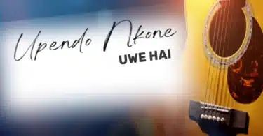 AUDIO Upendo Nkone - Uwe Hai MP3 DOWNLOAD