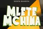 AUDIO Bonta Maarifa - Mlete Mchina MP3 DOWNLOAD