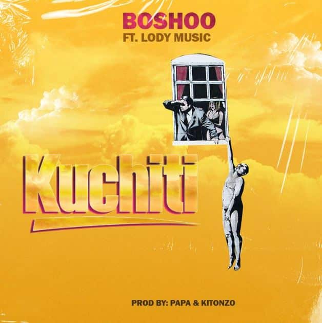 AUDIO Boshoo Ft Lody Music – Kuchiti MP3 DOWNLOAD