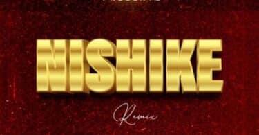 AUDIO Christian Bella – Nishike Remix Ft Gaz Mawete MP3 DOWNLOAD