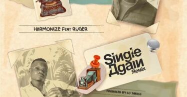 AUDIO Harmonize Ft. Ruger – Single Again Remix MP3 DOWNLOAD