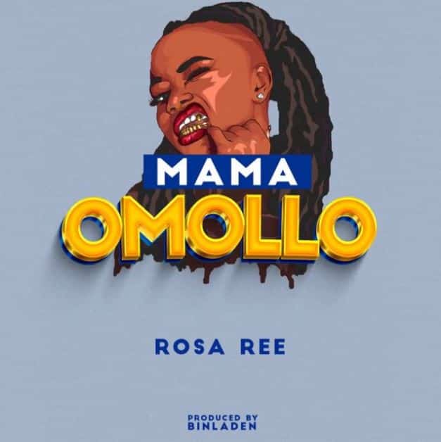 AUDIO Rosa Ree – Mama Omollo MP3 DOWNLOAD