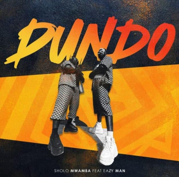 AUDIO Sholo Mwamba Ft Eazy Man – Dundo MP3 DOWNLOAD