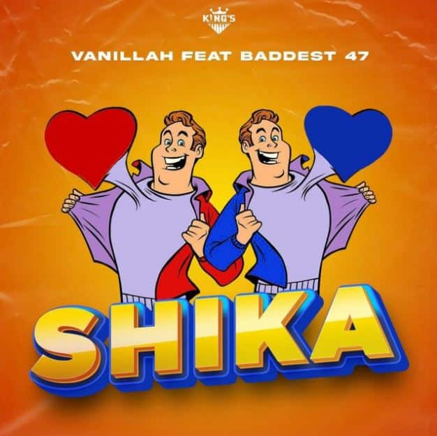 AUDIO Vanillah – Shika Ft Baddest 47 MP3 DOWNLOAD