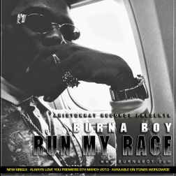 Burna Boy - Run My Race Lyrics