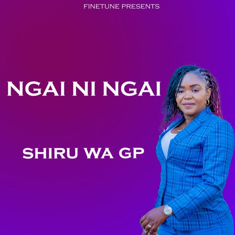 AUDIO Shiru Wa GP - Ngai Ni Ngai MP3 DOWNLOAD