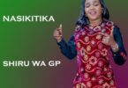 AUDIO Shiru Wa GP - Nasikitika MP3 DOWNLOAD