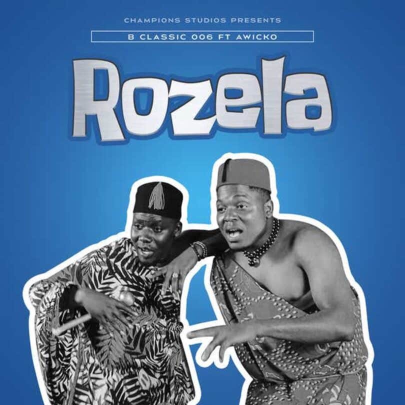 AUDIO B Classic 006 Ft Awicko - Rozella MP3 DOWNLOAD