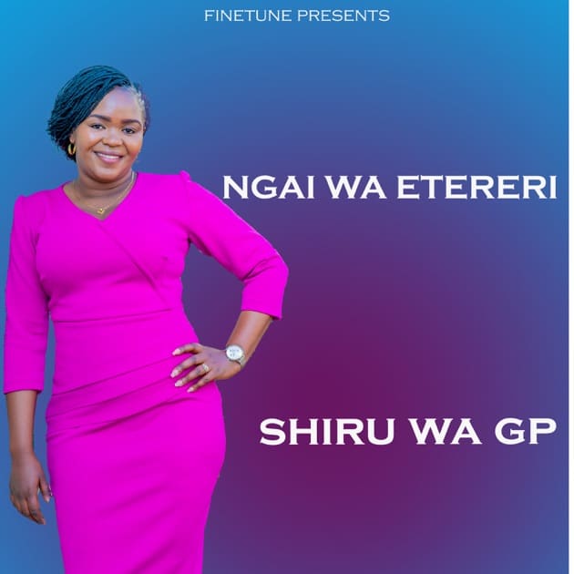 AUDIO Shiru Wa GP - Ngai wa Etereri MP3 DOWNLOAD