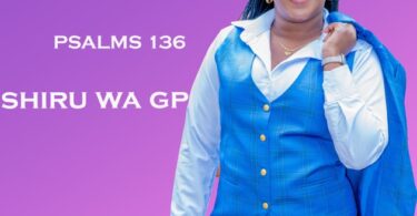 AUDIO Shiru Wa GP - Psalms 136 MP3 DOWNLOAD