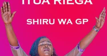 AUDIO Shiru Wa GP - Itua Riega MP3 DOWNLOAD