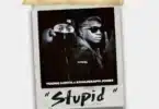 AUDIO Young Lunya - Stupid Ft Khaligraph Jones MP3 DOWNLOAD