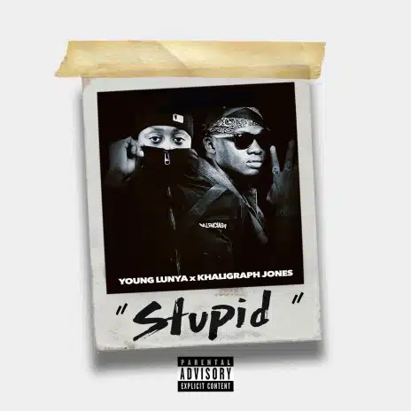 AUDIO Young Lunya - Stupid Ft Khaligraph Jones MP3 DOWNLOAD