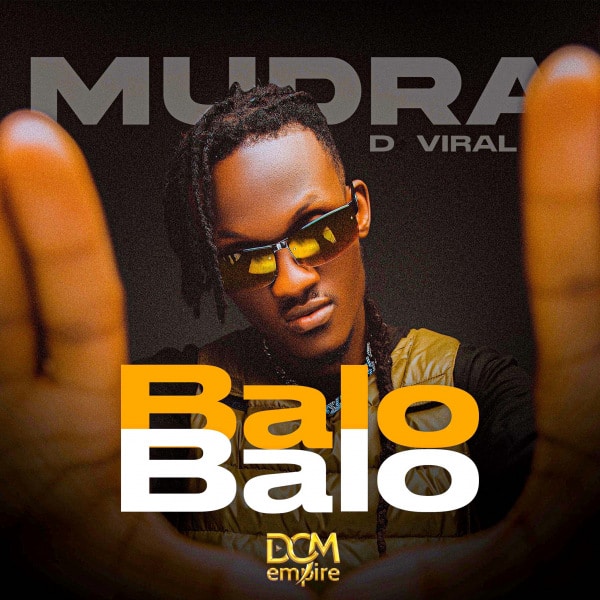 AUDIO Mudra D Viral - Balo Balo MP3 DOWNLOAD