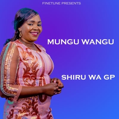 AUDIO Shiru Wa GP - Mungu Wangu MP3 DOWNLOAD