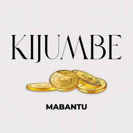 AUDIO Mabantu - Kijumbe MP3 DOWNLOAD