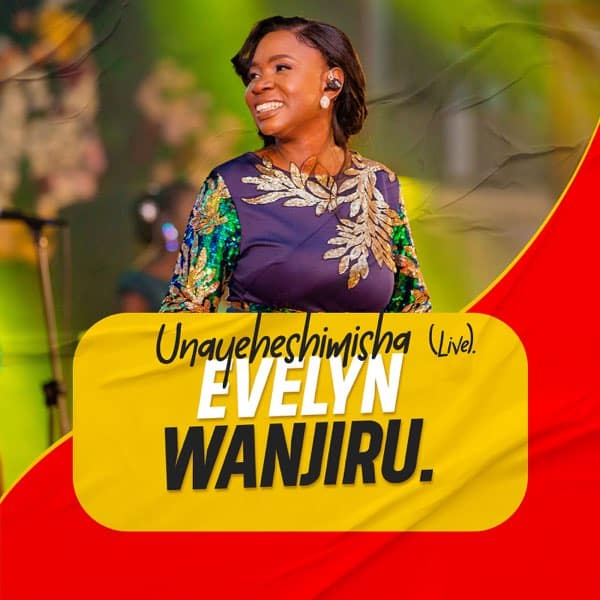 AUDIO Evelyn Wanjiru - Unayeheshimisha MP3 DOWNLOAD