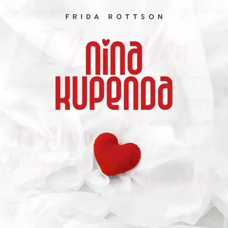 AUDIO Frida Rottson - Ninakupenda MP3 DOWNLOAD