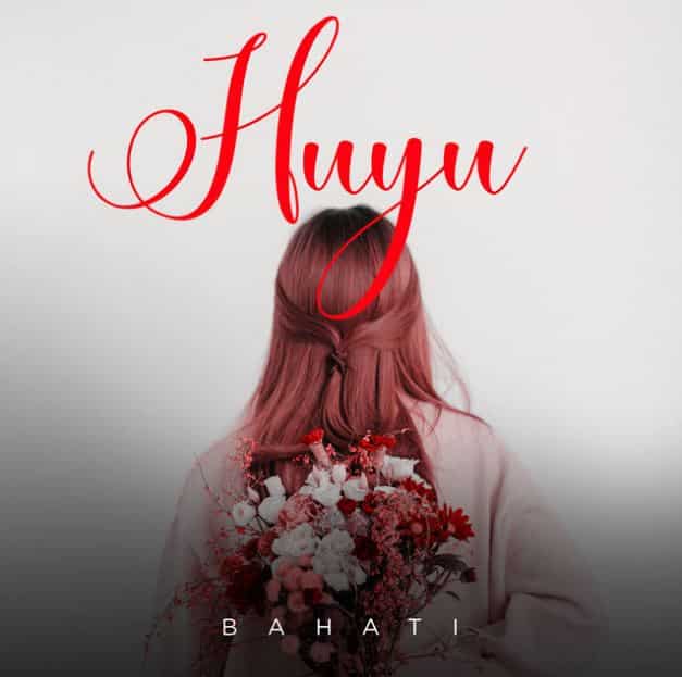 AUDIO Bahati – Huyu MP3 DOWNLOAD