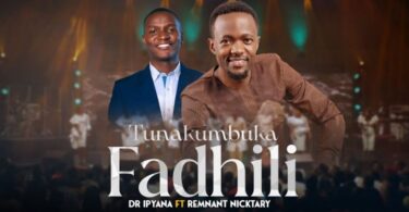 AUDIO Dr. Ipyana Ft Remnant Nicktary – Tunakumbuka Fadhili MP3 DOWNLOAD