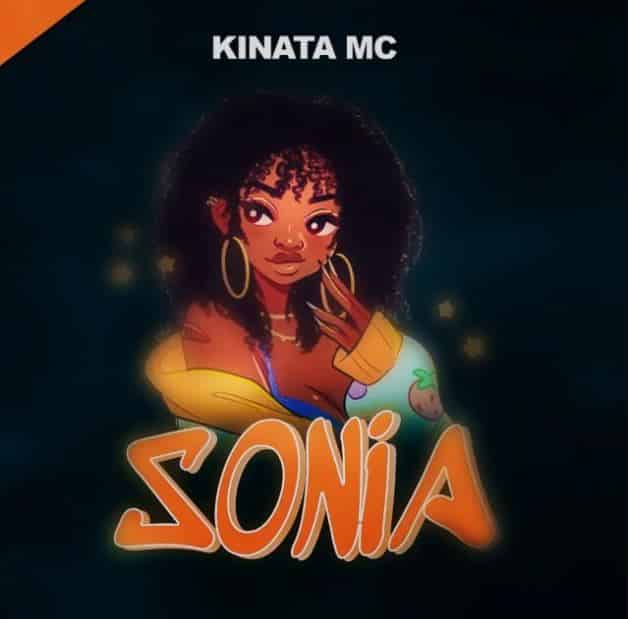 AUDIO Kinata Mc – Sonia MP3 DOWNLOAD