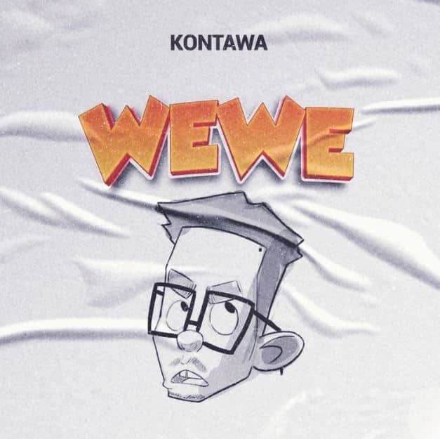 AUDIO Kontawa – Wewe MP3 DOWNLOAD