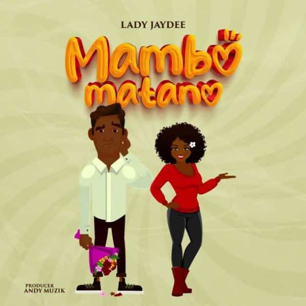 AUDIO Lady Jaydee - Mambo Matano MP3 DOWNLOAD