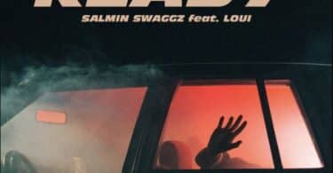 AUDIO Salmin Swaggz Ft Loui – Ready MP3 DOWNLOAD