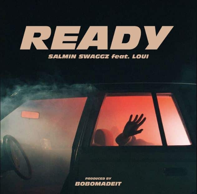 AUDIO Salmin Swaggz Ft Loui – Ready MP3 DOWNLOAD