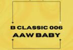 AUDIO B classic 006 - Aaw Baby MP3 DOWNLOAD