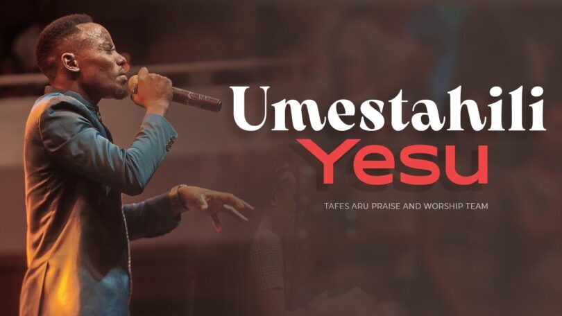 AUDIO Tafes Aru - Umestahili Yesu MP3 DOWNLOAD