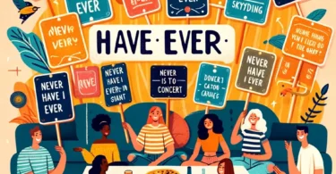 120+ Best 'Never Have I Ever' Questions: A Guide to the Game